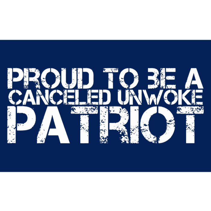 Proud to be a canceled unwoke patriot - Freedom Bumper Sticker