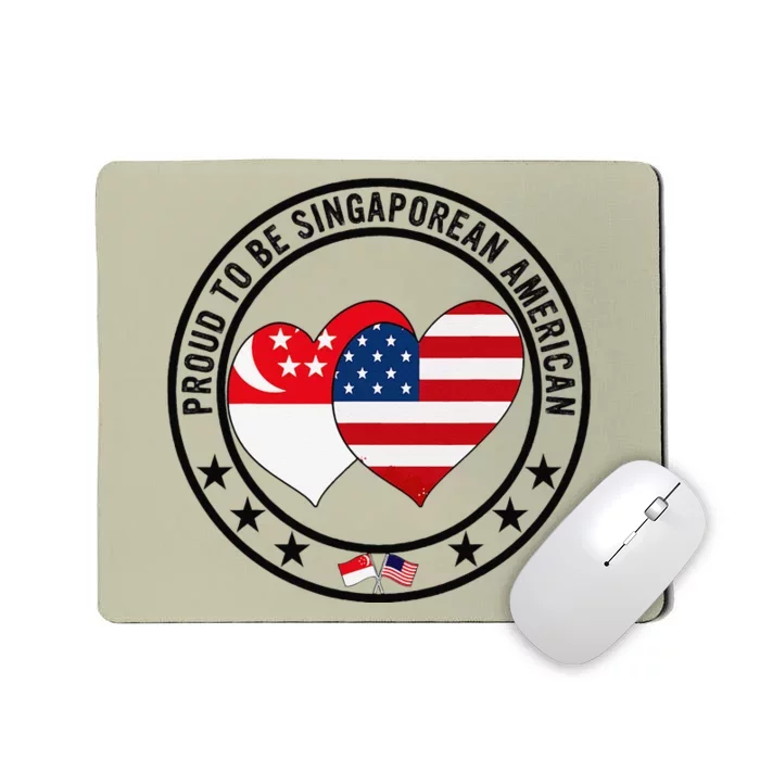 Proud To Be Singaporean American I Love Usa I Love Singapore Mousepad