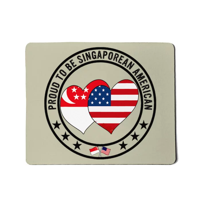 Proud To Be Singaporean American I Love Usa I Love Singapore Mousepad