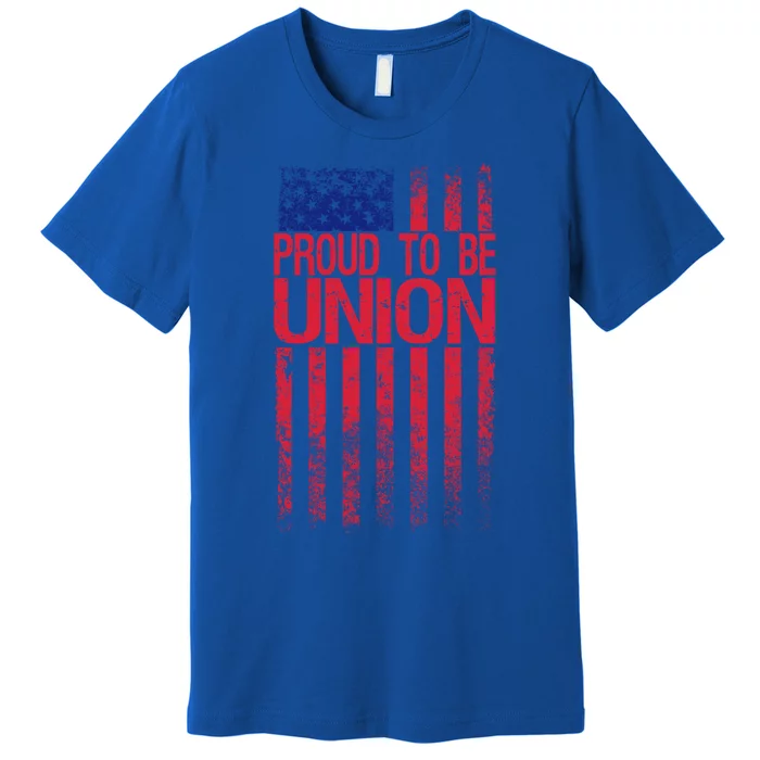 Proud To Be Union Workers Skilled Worker Us Flag Labor Day Cool Gift Premium T-Shirt