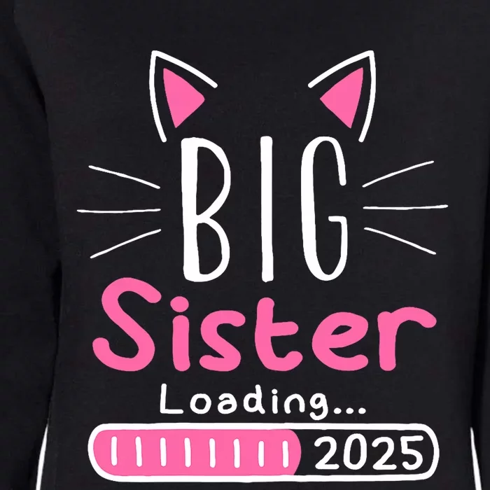 Promoted To Big Sister 2025 Im Going To Be A Big Sister 2025 Womens California Wash Sweatshirt