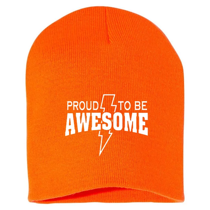 Proud To Be Awesome Short Acrylic Beanie