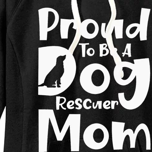 Proud To Be A Dog Rescuer Mom Rescue Dog Adopter Women's Fleece Hoodie