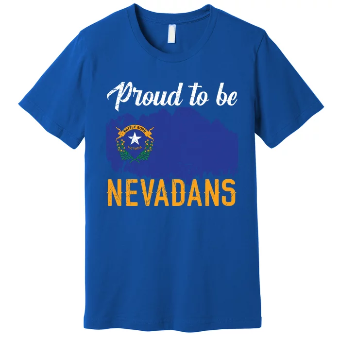 Proud To Be Nevadans Usa America Nevadians I Love Nevada Cute Gift Premium T-Shirt