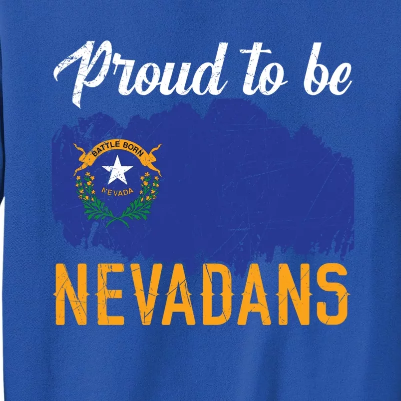 Proud To Be Nevadans Usa America Nevadians I Love Nevada Cute Gift Tall Sweatshirt