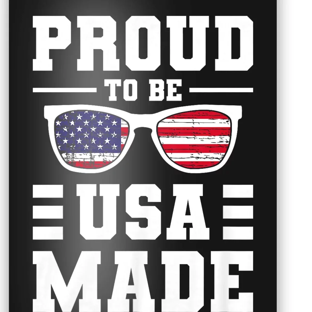 Proud To Be Usa Made Usa America Poster