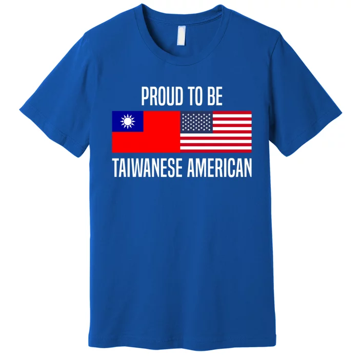 Proud To Be Taiwanese American Gift Premium T-Shirt