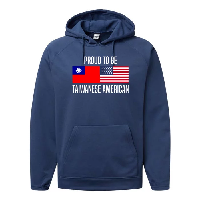 Proud To Be Taiwanese American Gift Performance Fleece Hoodie