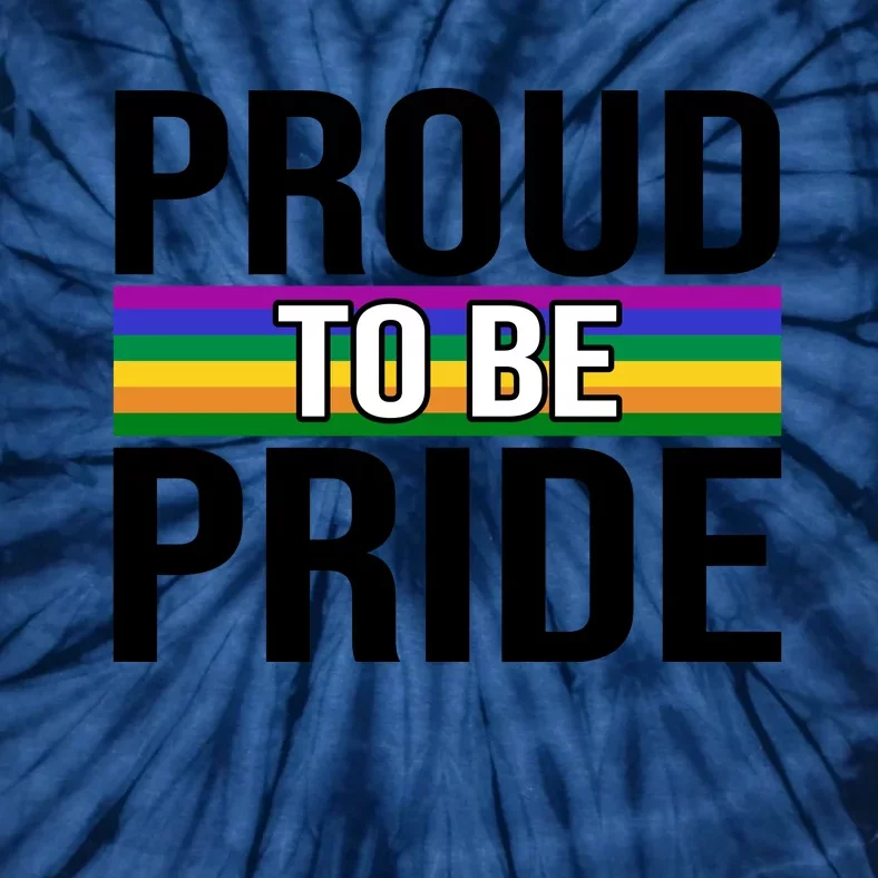 Proud To Be Pride Tie-Dye T-Shirt