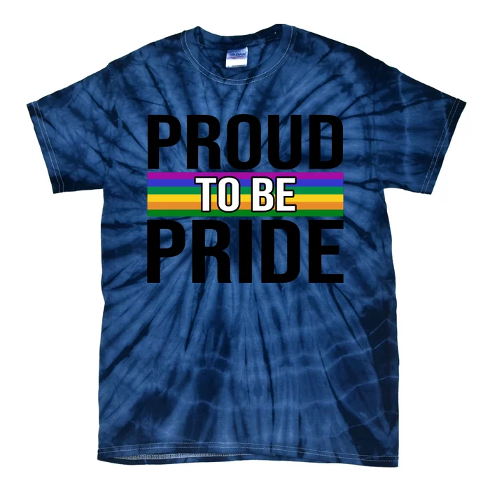 Proud To Be Pride Tie-Dye T-Shirt