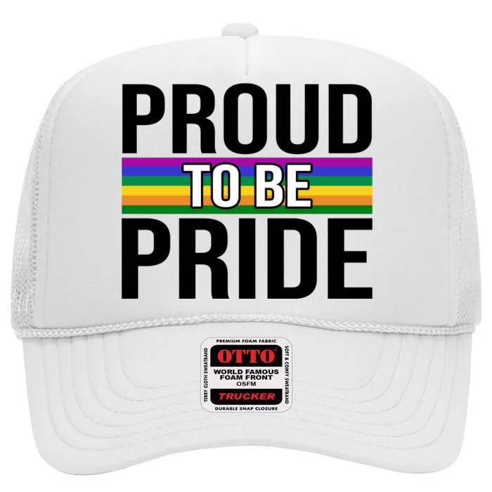 Proud To Be Pride High Crown Mesh Trucker Hat