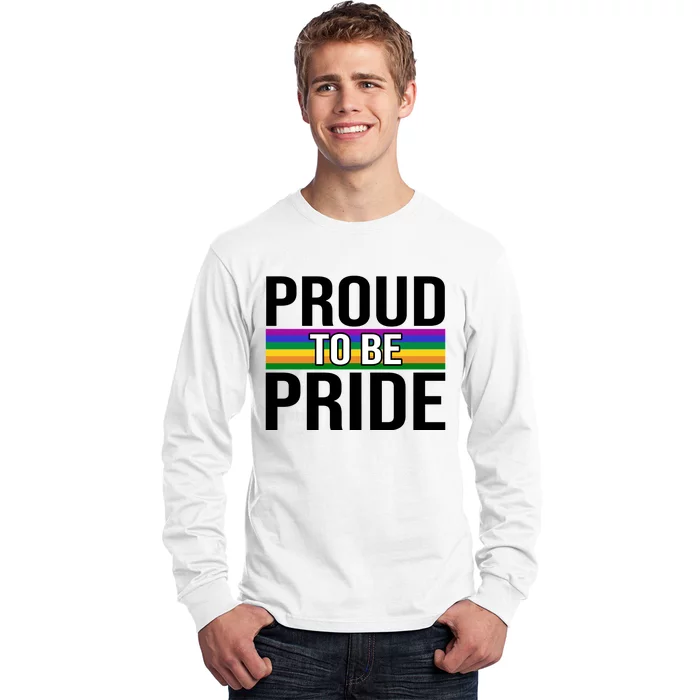 Proud To Be Pride Long Sleeve Shirt