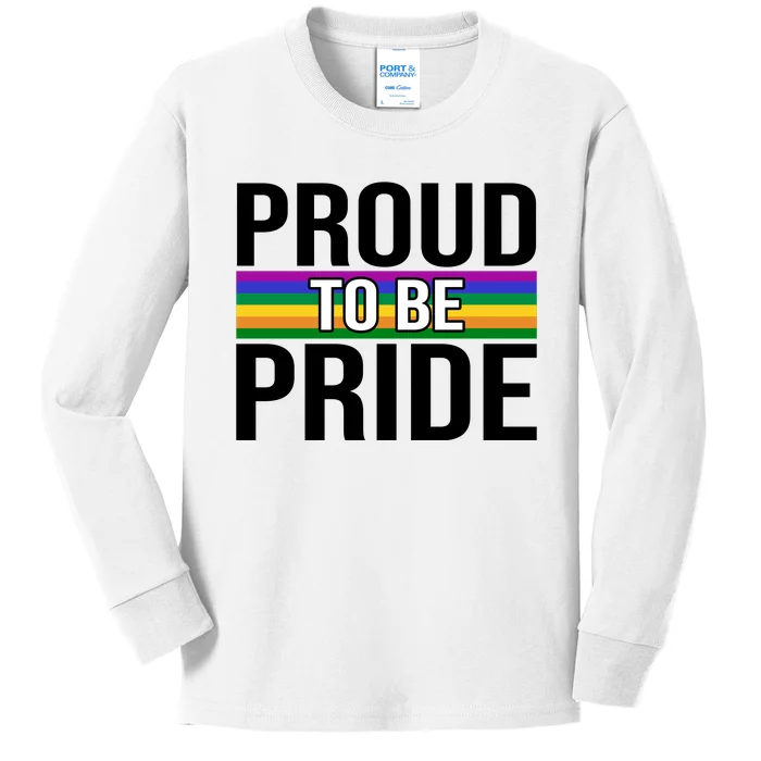 Proud To Be Pride Kids Long Sleeve Shirt