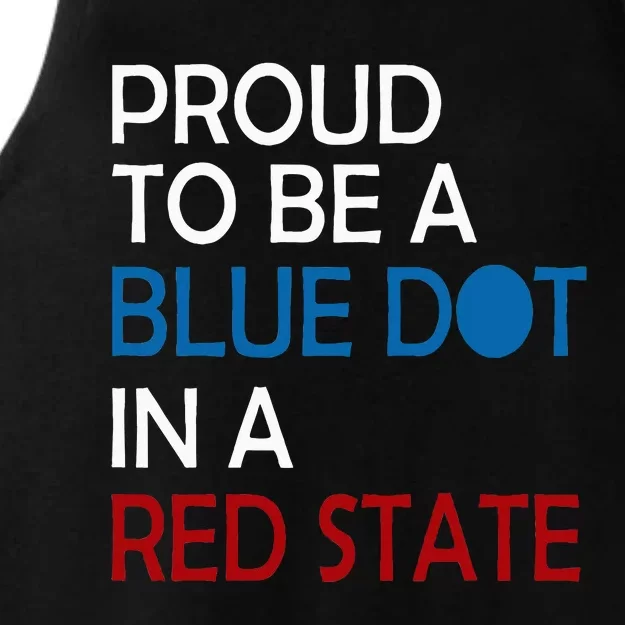 Proud To Be A Blue Dot In A Red State Vote Kamala Ladies Tri-Blend Wicking Tank