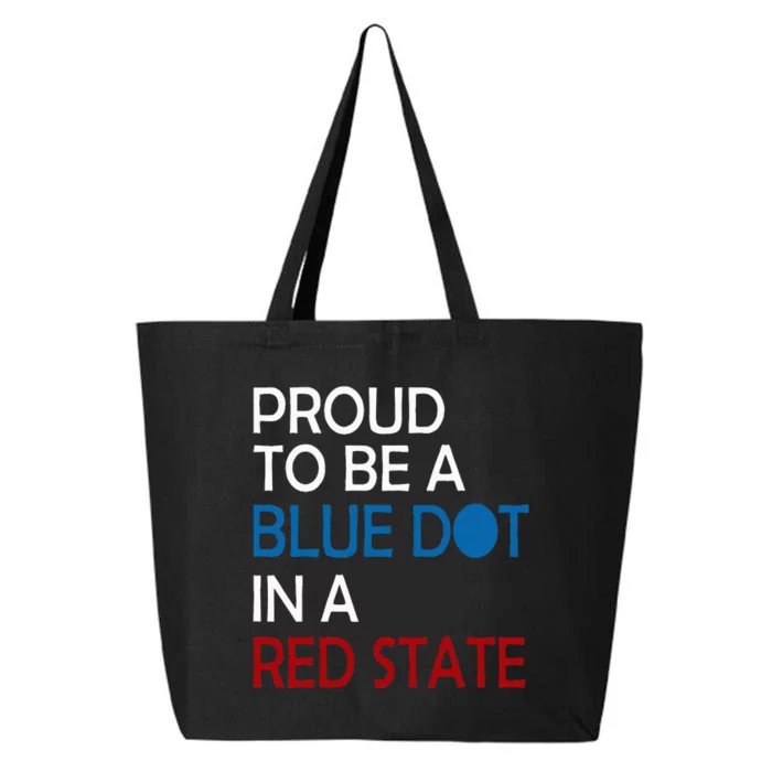 Proud To Be A Blue Dot In A Red State Vote Kamala 25L Jumbo Tote