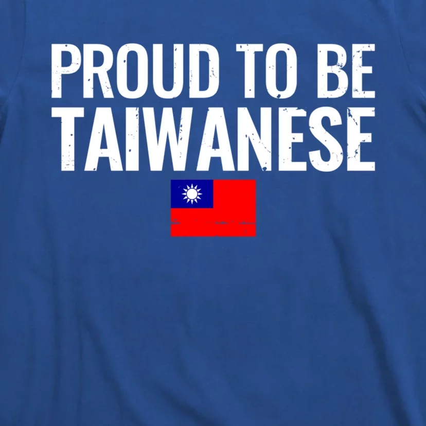 Proud To Be Taiwanese Taiwan Flag Great Gift T-Shirt