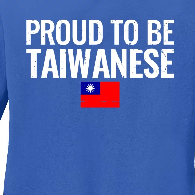 Proud To Be Taiwanese Taiwan Flag Great Gift Ladies Long Sleeve Shirt