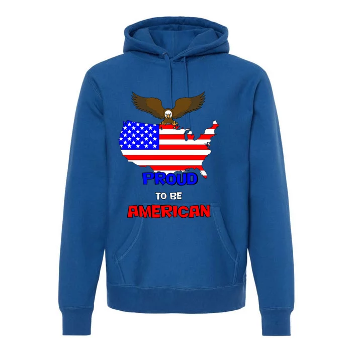 Proud To Be American Gift Premium Hoodie