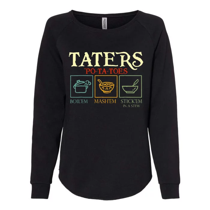 Potatoes Taters Boil Em Stick Em In A Stew Womens California Wash Sweatshirt