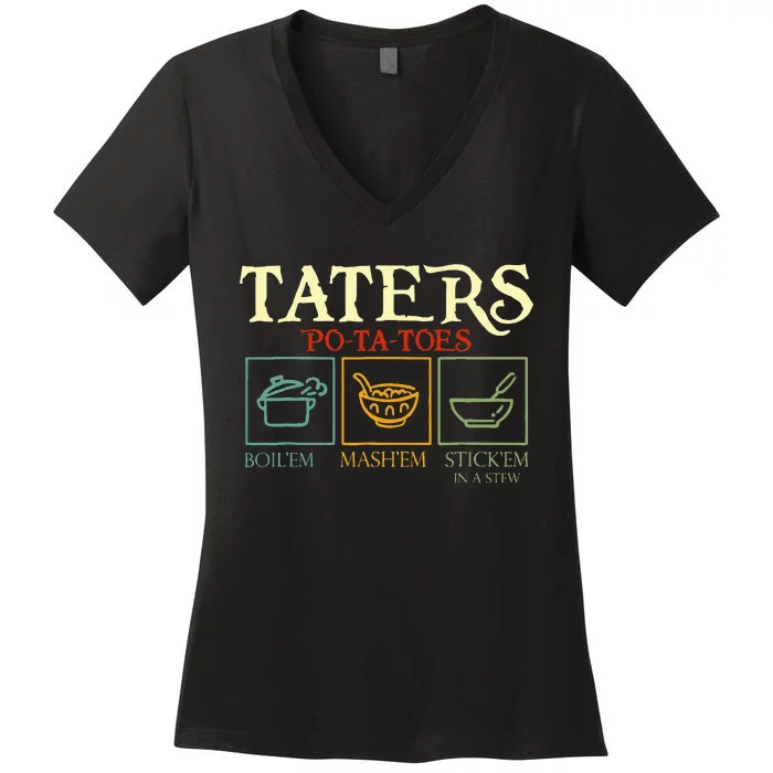 Potatoes Taters Boil Em Stick Em In A Stew Women's V-Neck T-Shirt