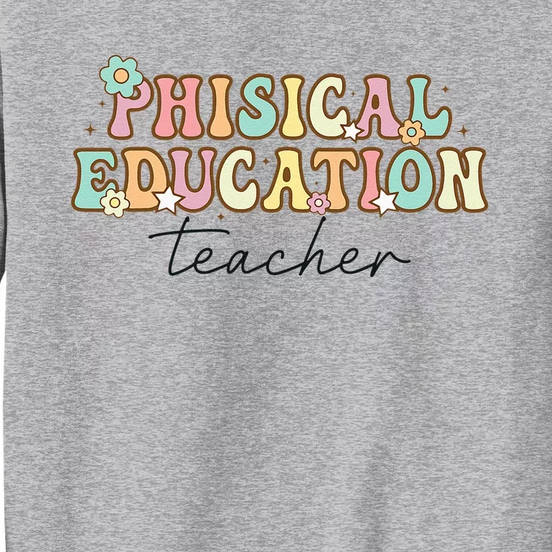 PE Teacher Back to School Physical Education Teacher Tall Sweatshirt