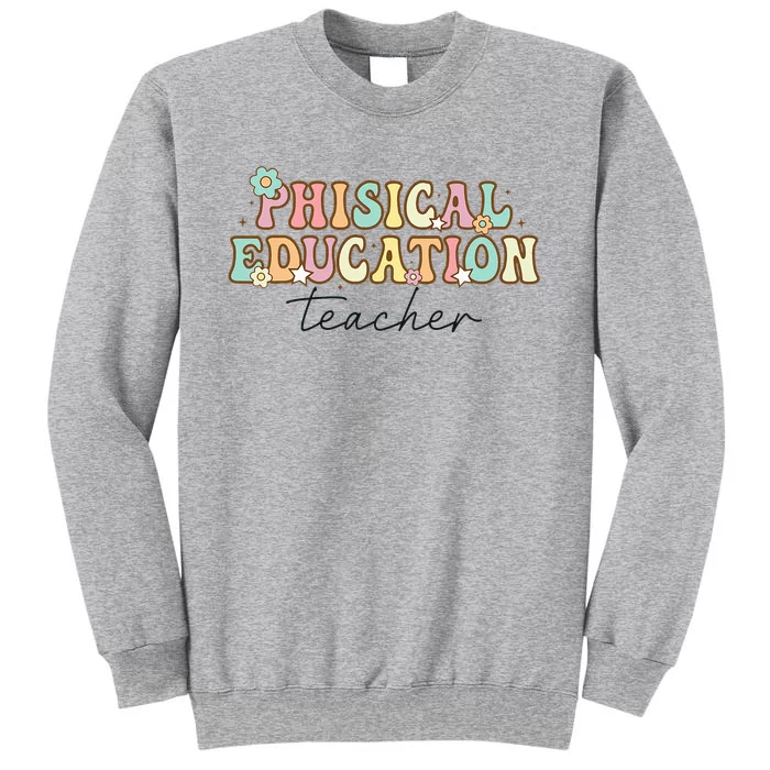 PE Teacher Back to School Physical Education Teacher Tall Sweatshirt