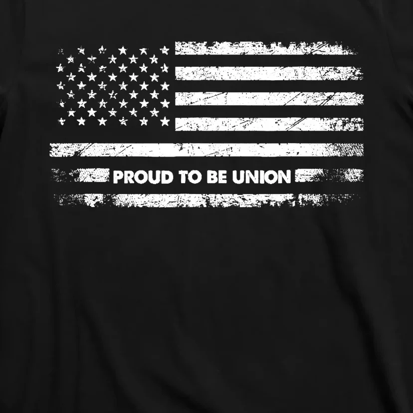 Proud To Be Union Labor Worker American Flag T-Shirt