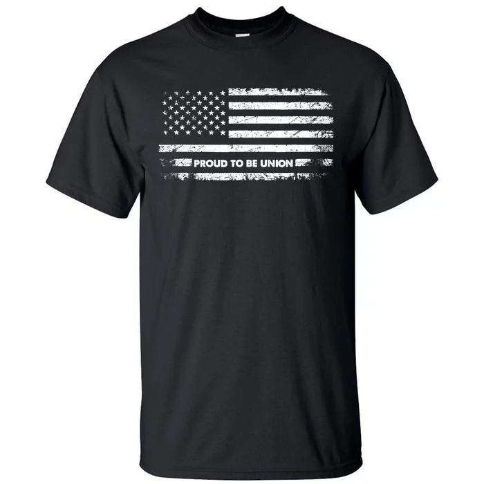 Proud To Be Union Labor Worker American Flag Tall T-Shirt