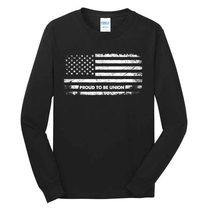 Proud To Be Union Labor Worker American Flag Tall Long Sleeve T-Shirt