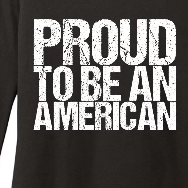 Proud To Be An American 4th Of July Gift Womens CVC Long Sleeve Shirt