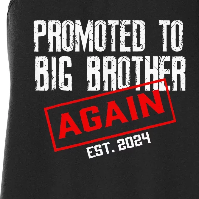 Promoted To Big Brother Again Est 2024 Big Bro 2024 Apparel Women's Racerback Tank