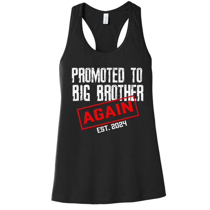 Promoted To Big Brother Again Est 2024 Big Bro 2024 Apparel Women's Racerback Tank