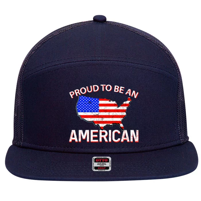 Proud To Be An American 7 Panel Mesh Trucker Snapback Hat