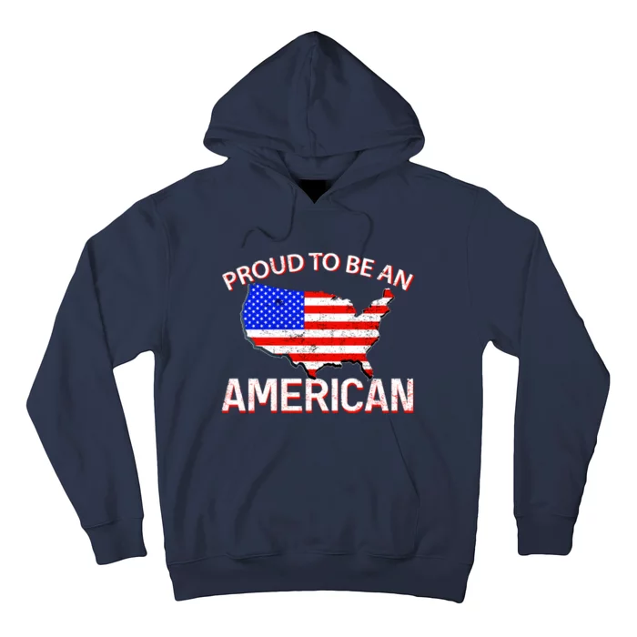 Proud To Be An American Hoodie