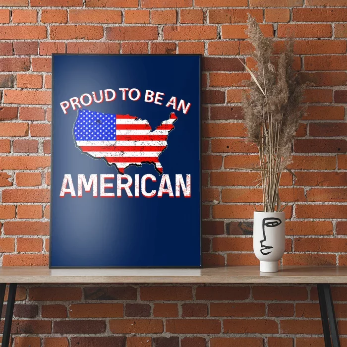 Proud To Be An American Poster