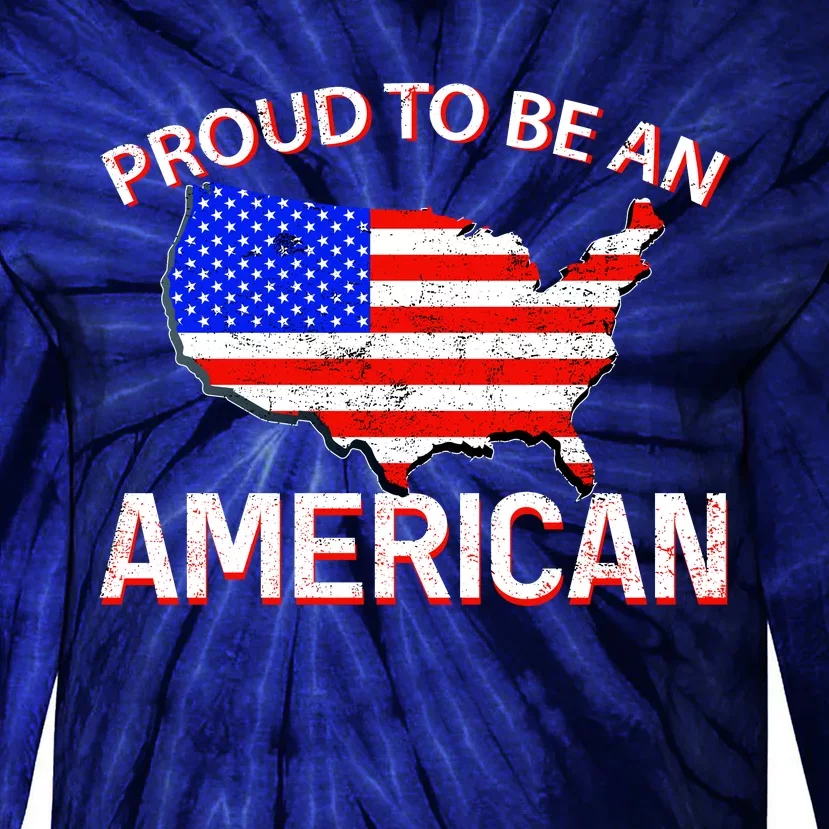 Proud To Be An American Tie-Dye Long Sleeve Shirt