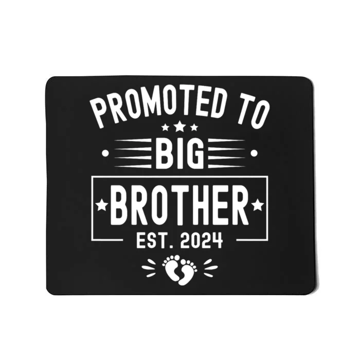 Promoted To Big Brother Est 2024 Soon To Be Big Brother 2024 Mousepad