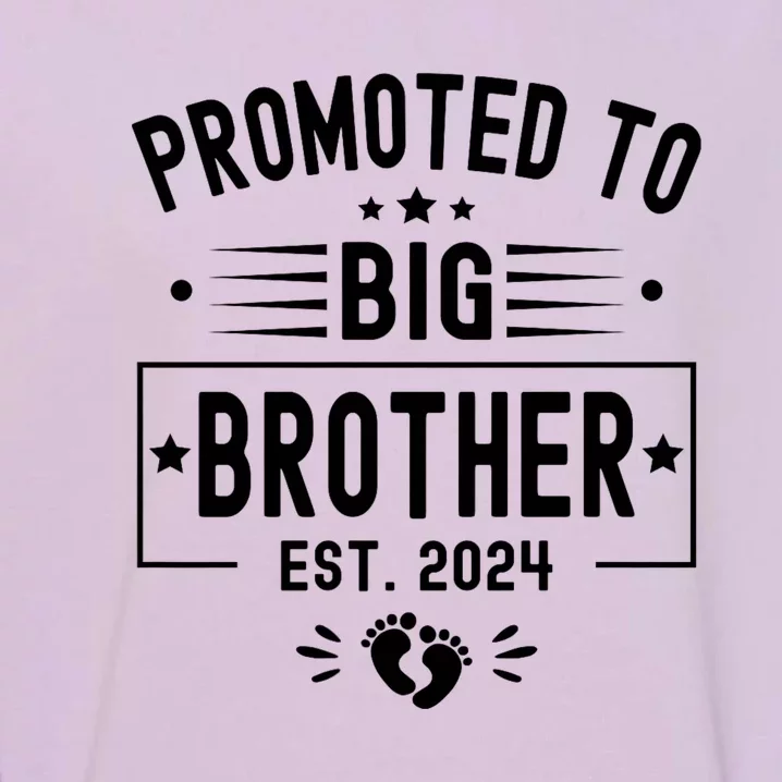 Promoted To Big Brother Est 2024 Soon To Be Big Brother 2024 Garment-Dyed Sweatshirt