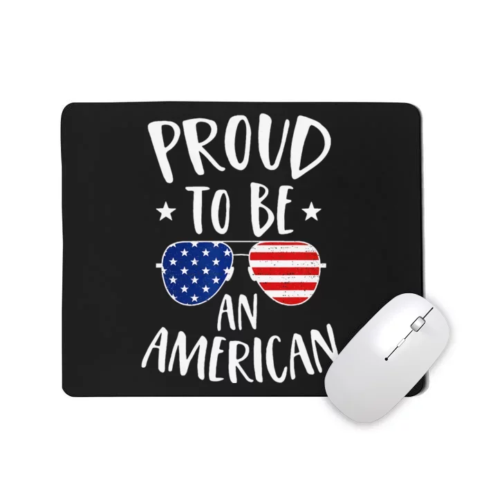 Proud to Be an American 4th of July Patriotic Mousepad