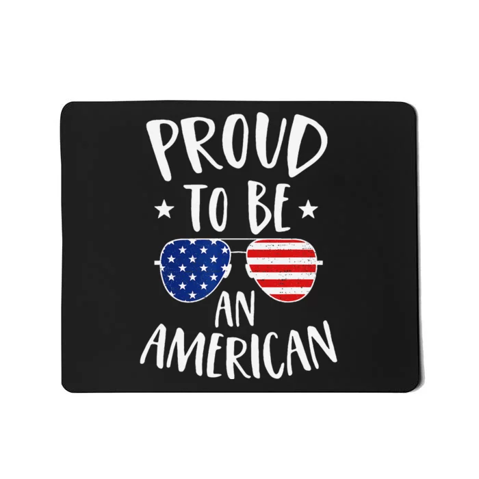 Proud to Be an American 4th of July Patriotic Mousepad