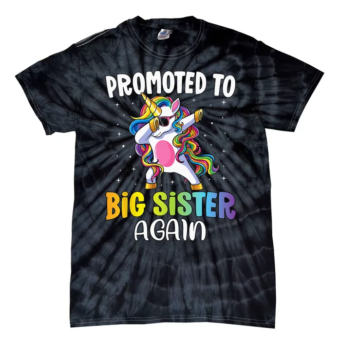 Promoted To Big Sister Again Sister Unicorn Tie-Dye T-Shirt