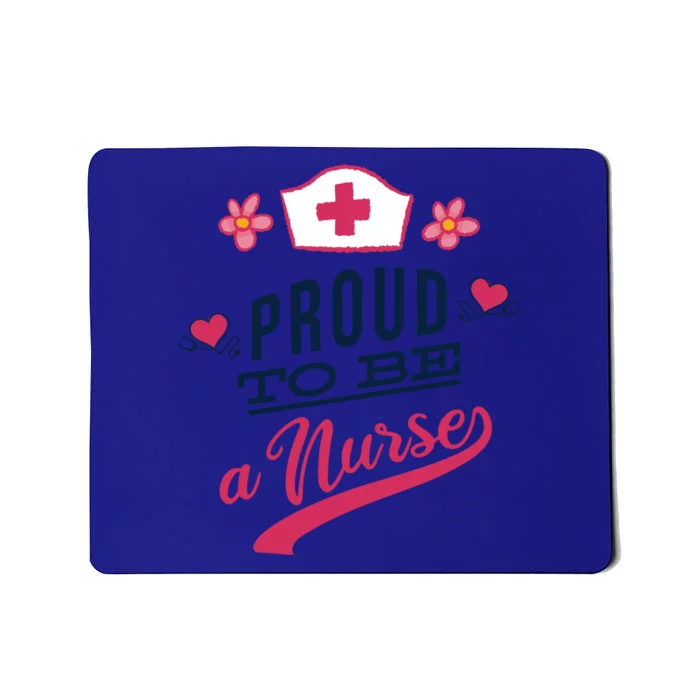 Proud To Be A Nurse Dedicated Everyday Hero First Responder Gift Mousepad