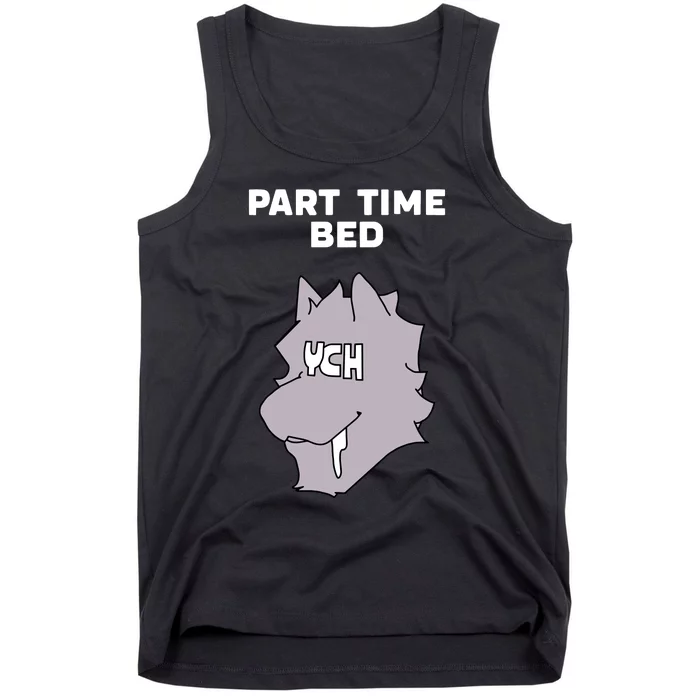 Part Time Bed Ych Tank Top