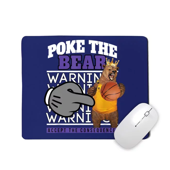 Poke The Bear Accept The Consequences Mousepad