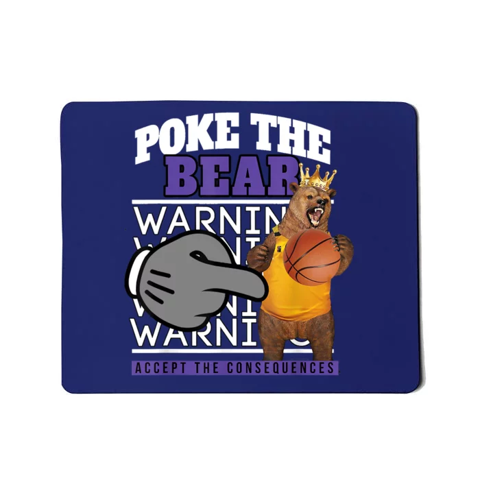 Poke The Bear Accept The Consequences Mousepad