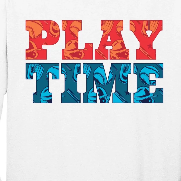 Play Time Baseball Tall Long Sleeve T-Shirt