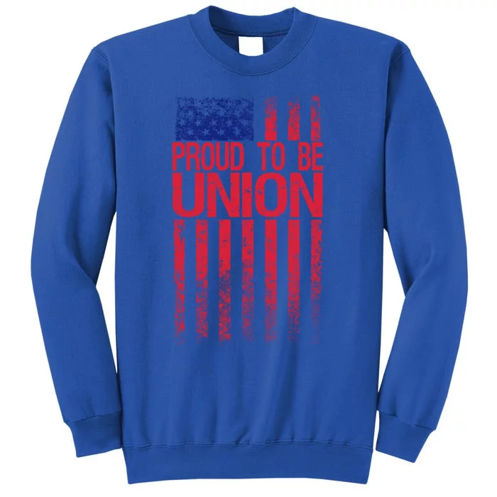 Proud To Be Union Workers Skilled Worker Us Flag Labor Day Gift Sweatshirt