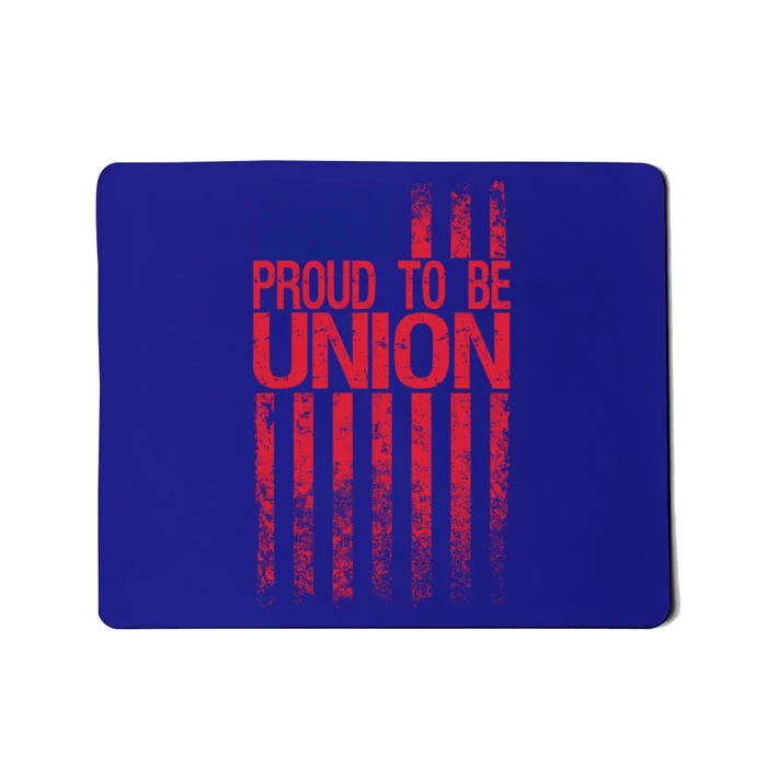 Proud To Be Union Workers Skilled Worker Us Flag Labor Day Gift Mousepad