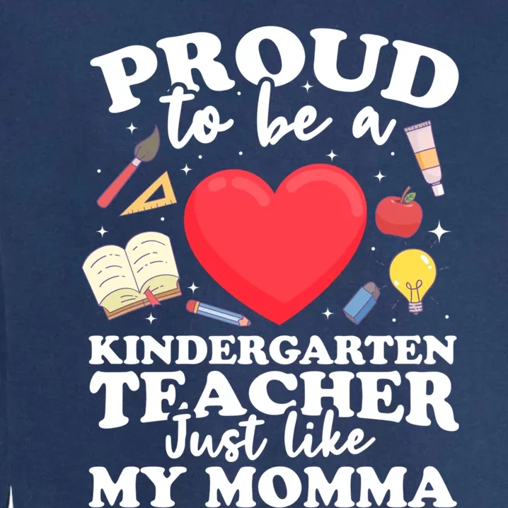 Proud To Be A Kindergarten Teacher Kindergarten Teacher Gift Garment-Dyed Sweatshirt