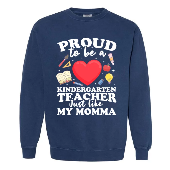 Proud To Be A Kindergarten Teacher Kindergarten Teacher Gift Garment-Dyed Sweatshirt